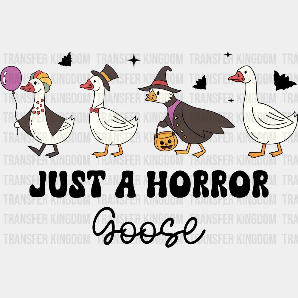 B&W Just A Horror Goose Halloween DTF Transfer Adult Unisex S & M (10’’) / Dark Color Design (See Imaging)