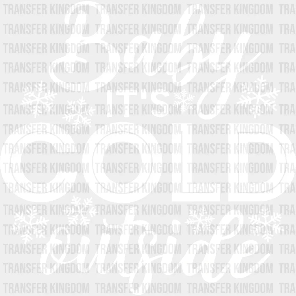 Baby Its Cold Outside Christmas Design - Dtf Heat Transfer