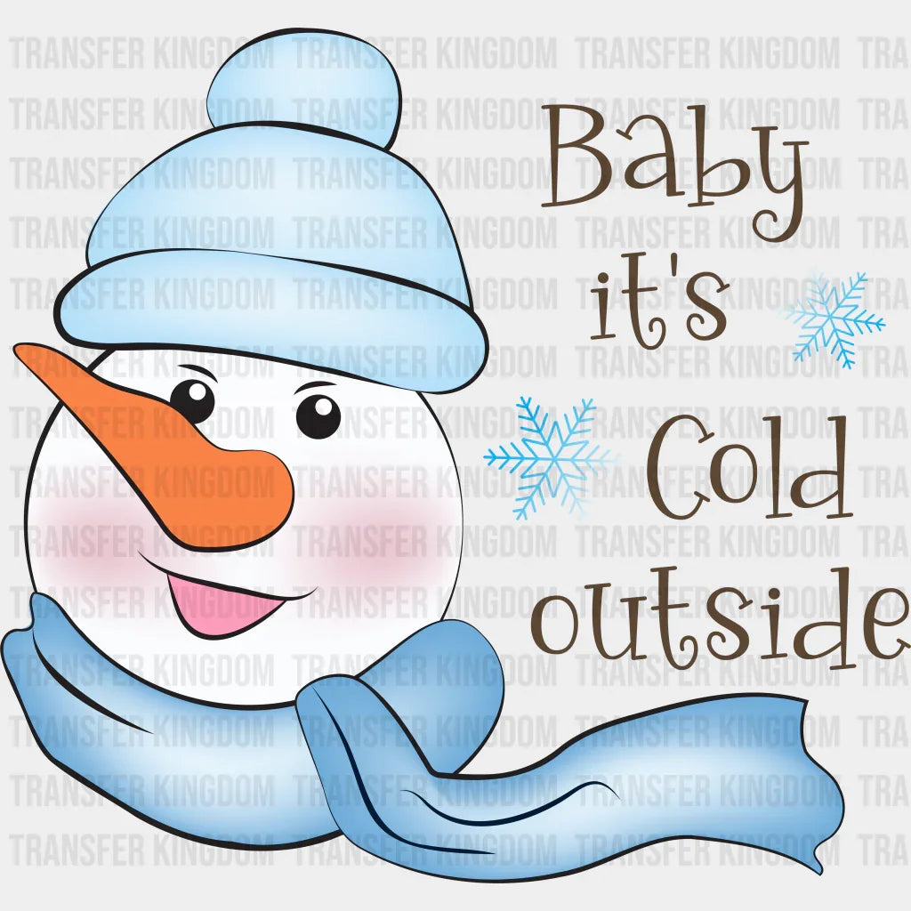 Baby It’s Cold Outside - Winter Iron On Dtf Transfer