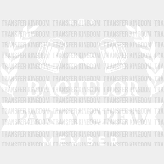 Bachelor Party Crew Member - Iron On Dtf Transfer Unisex S & M (10’’) / Light Color Design See