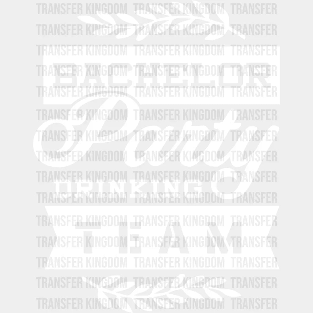 Bachelor Party Drinking Team Leaf Design - Iron On Dtf Transfer Unisex S & M (10’’) / Light