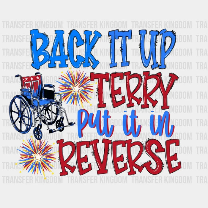 Back It Up Terry, Put It In Reverse DTF Transfer