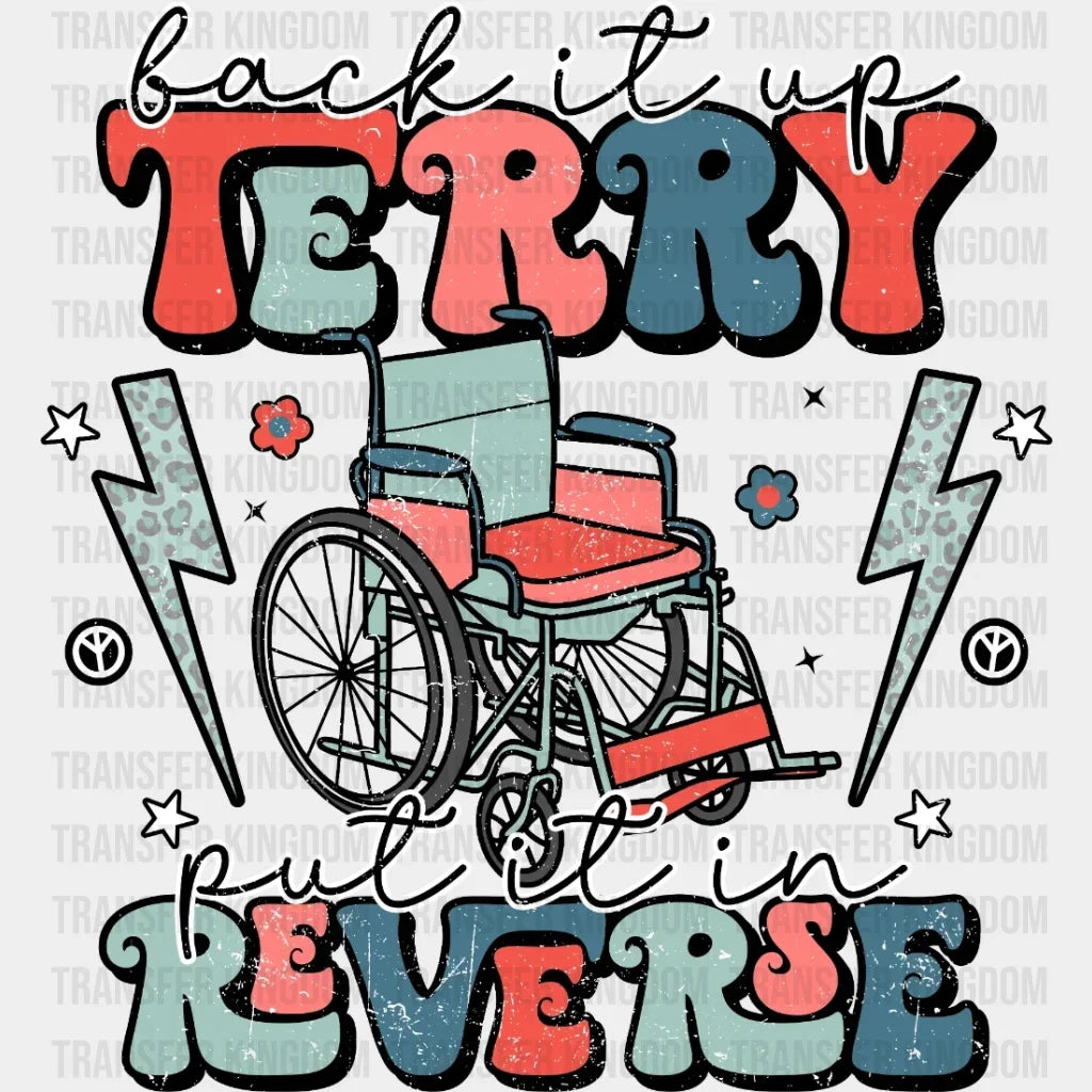 Back It Up Terry Put In Reverse Dtf Transfer