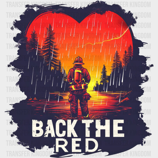 Back The Red Firefighter - Fire Department DTF Transfers