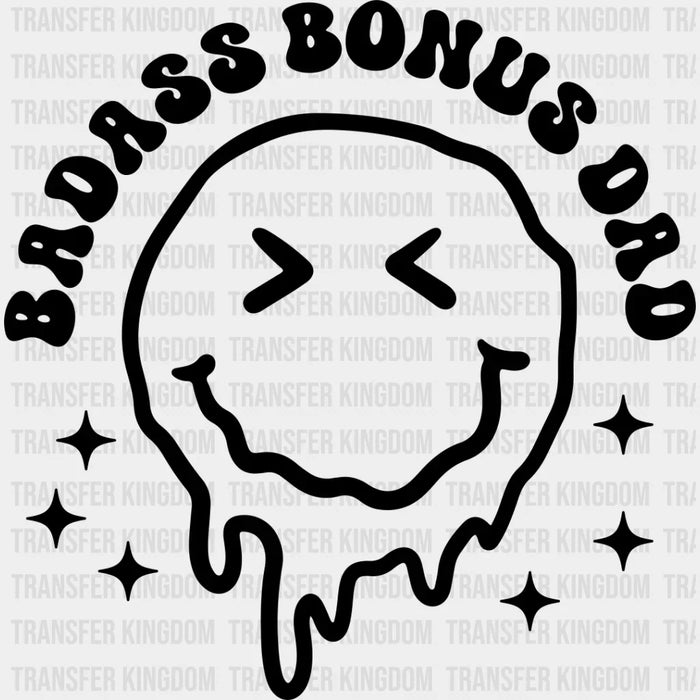 Badass Bonus Dad Smiley Design - Father's Day DTF Heat Transfer