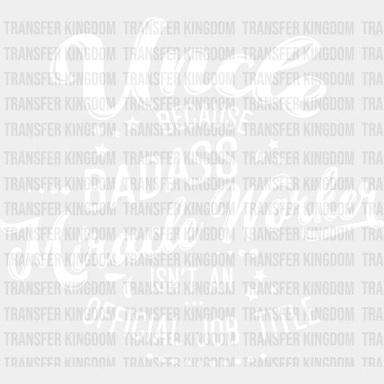 Badass Miracle Worker - Uncle Dtf Heat Transfer Unisex S & M (10’’) / Light Color Design See Imaging