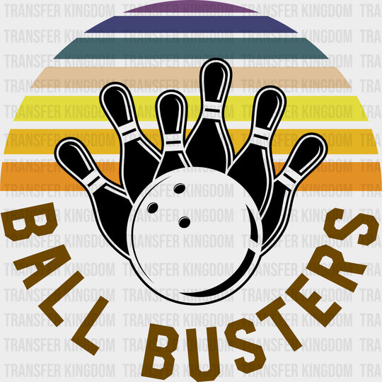 Ball Busters - Bowling DTF Transfers Adult Unisex - S & M (10’’) / Dark Color Design (See Imaging)