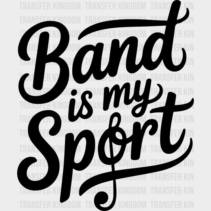 Band Is My Sport - Music DTF Transfers