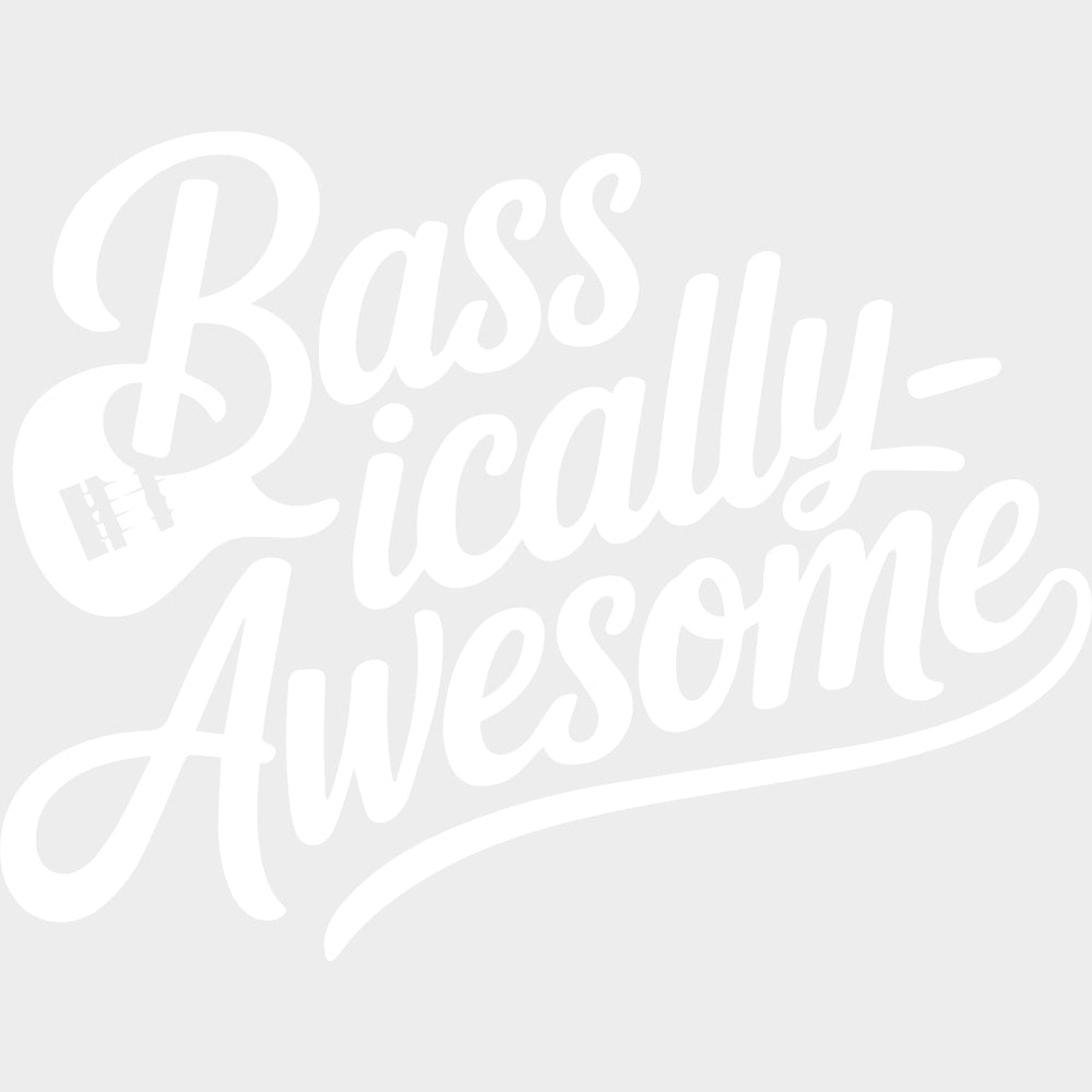 Bassically Awesome - Music DTF Transfers transfer-kingdom Light Color Design (See Imaging)