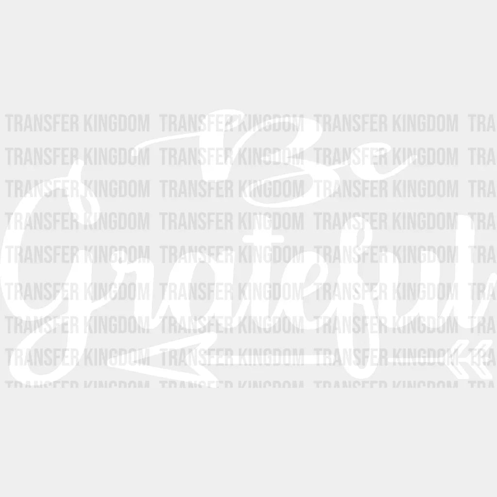 Be Grateful - Cooking Dtf Heat Transfer Unisex S & M (10’’) / Light Color Design See Imaging