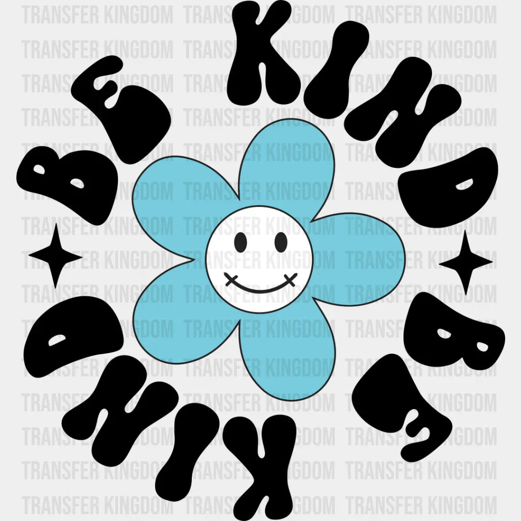 Be Kind Flower Design - Anti Bullying Dtf Heat Transfer Unisex S & M (10’’) / Dark Color See Imaging