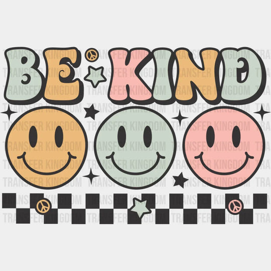 Be Kind Smileys Checkered Design - Good Vibes DTF Transfer Adult Unisex - S & M (10’’) / Dark Color Design (See Imaging)