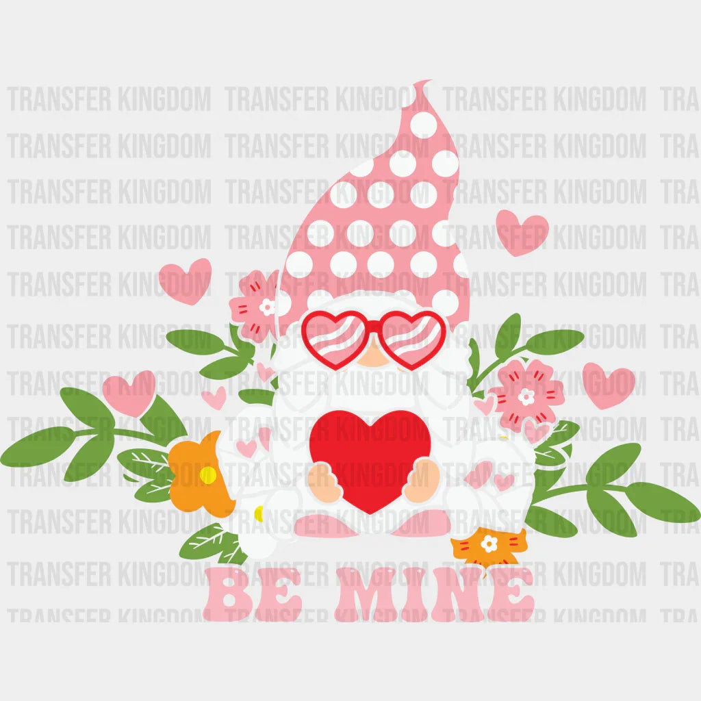 Be Mine - Dtf Heat Transfer