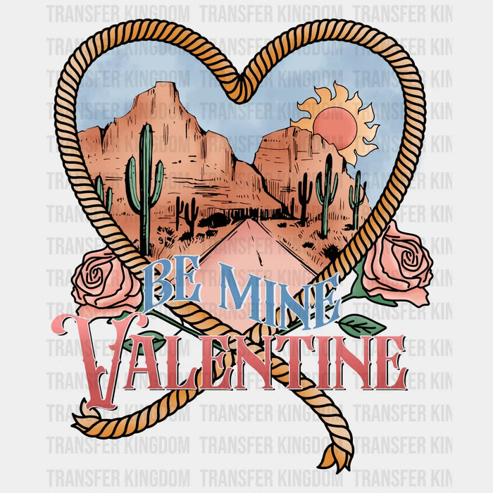BE MINE VALENTINE CANYON DESIGN - DTF heat transfer
