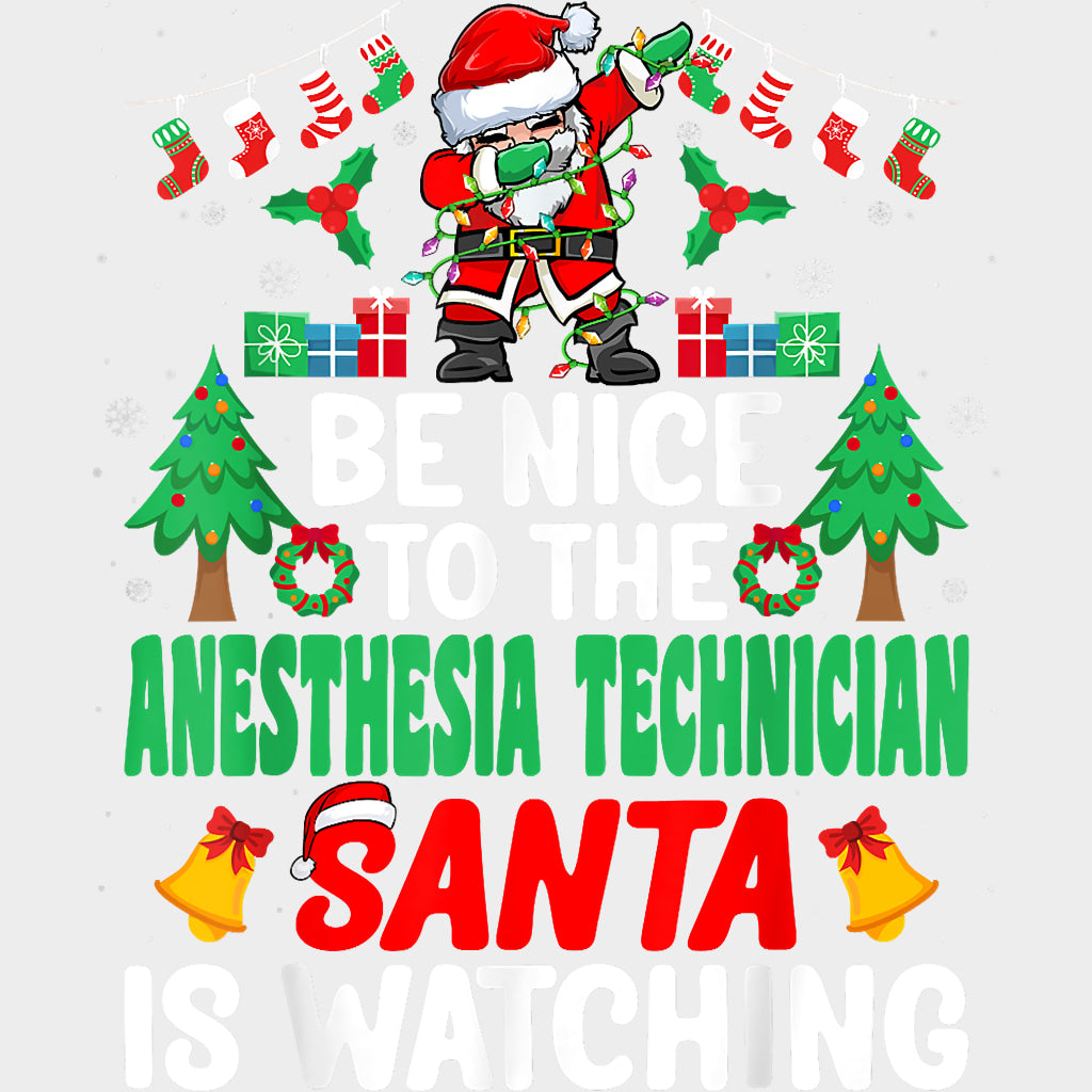 Be Nice To The Anesthesia Technician - CRNA Nurse DTF Transfers Adult Unisex - S & M (10’’) / Light Color Design (See