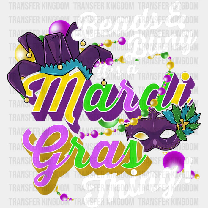Beads & Bling It's a Mardi Gras Thing! Mardi Gras Colorful Design - Mardi Gras DTF heat transfer