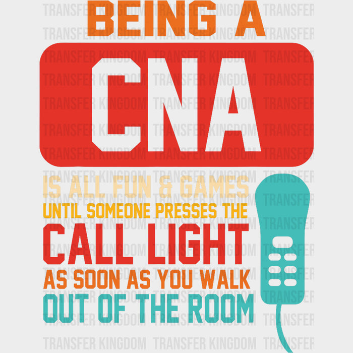 Being A CNA Is All Fun & Games Until... Colorful - CNA DTF Transfers