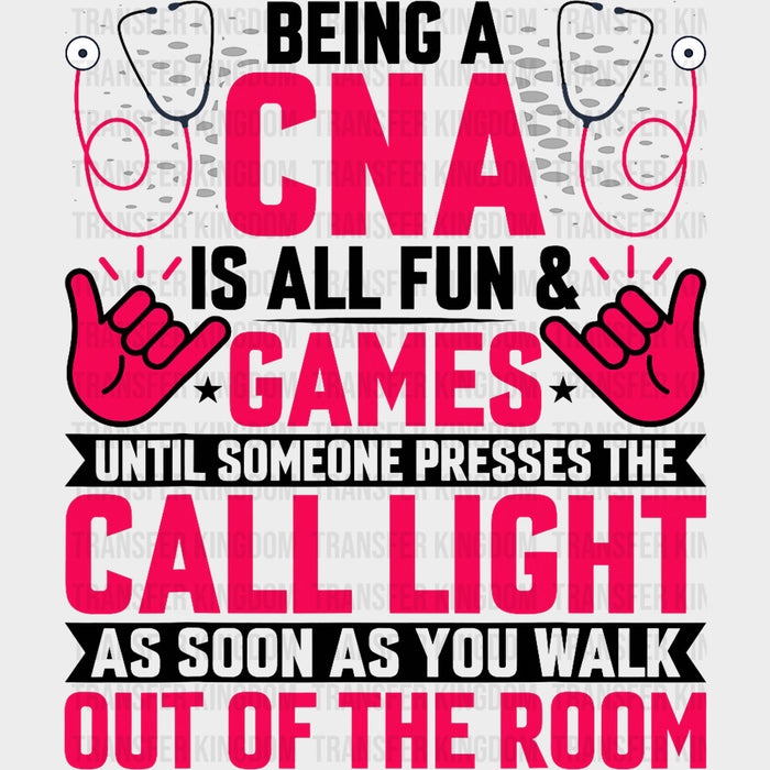 Being A CNA Is All Fun & Games Until... Red Design - CNA DTF Transfers