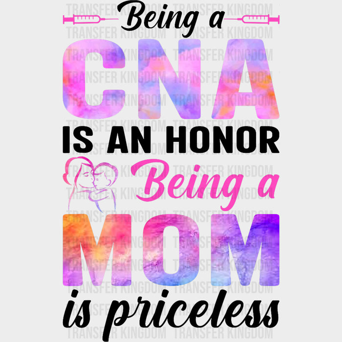 Being A Mom Is Priceless - CNA DTF Transfers