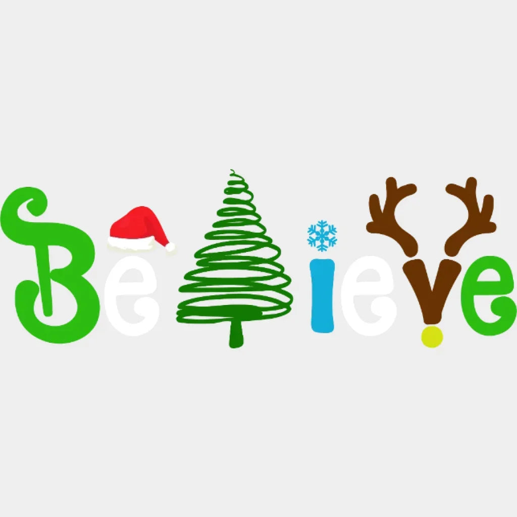 Believe In Christmas Design - Dtf Heat Transfer