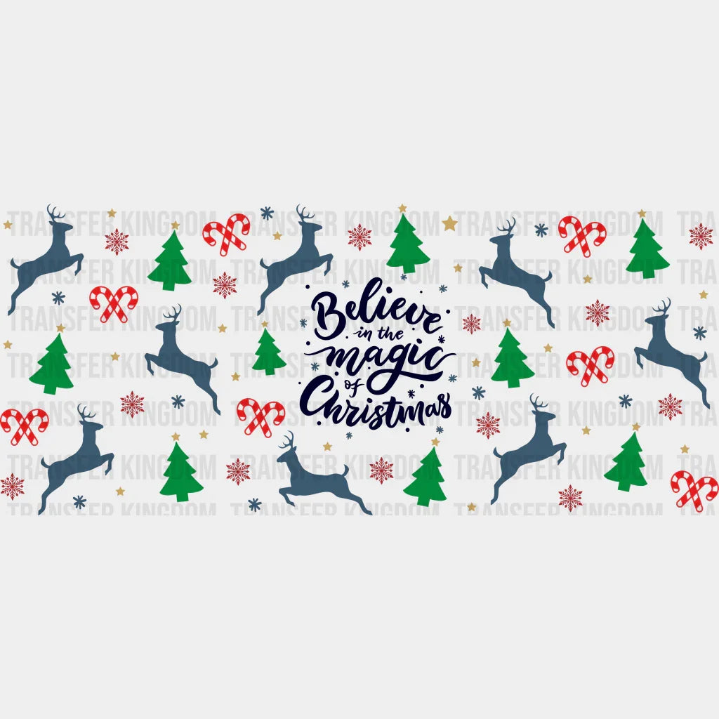 Believe In The Magic Of Christmas - Cup Wrap Uv Sticker Permanent Dtf Decal