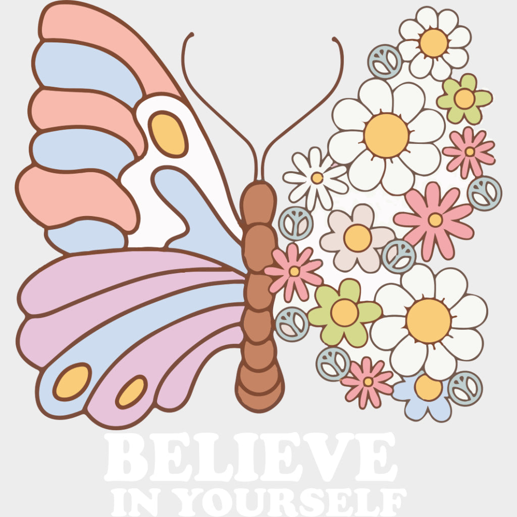 Believe In Yourself, Butterfly - Mental Health DTF Transfers transfer-kingdom Light Color Design (See Imaging)