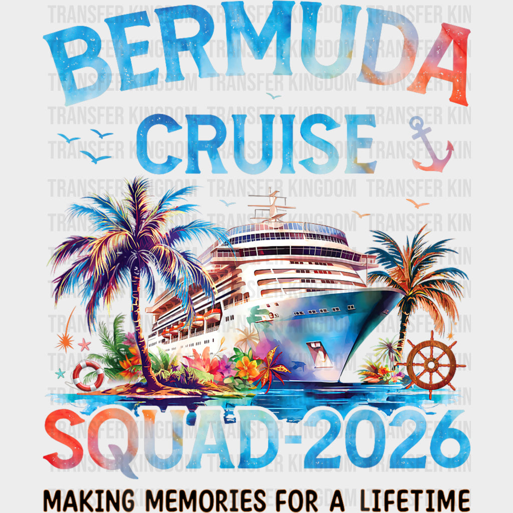 Bermuda Cruise Squad 2026 - Family Cruise DTF Transfer transfer-kingdom Dark Color Design (See Imaging)