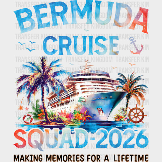 Bermuda Cruise Squad 2026 - Family Cruise DTF Transfer transfer-kingdom Dark Color Design (See Imaging)