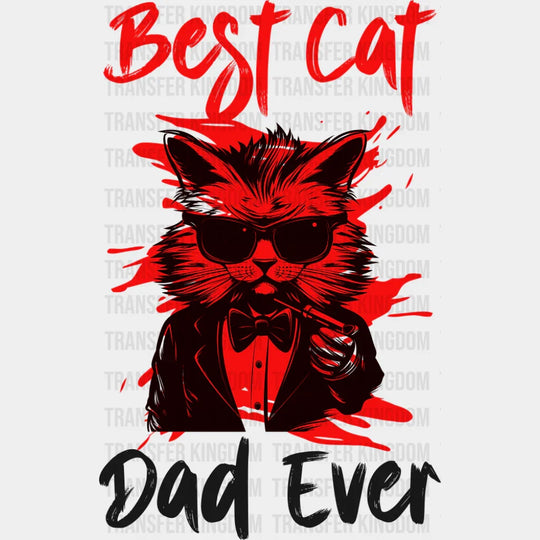 Best Cat Dad Ever - Cats DTF Transfer Adult Unisex - S & M (10’’) / Dark Color Design (See Imaging)