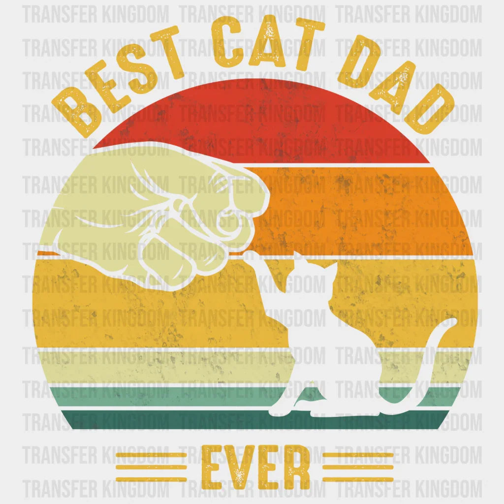 Best Cat Dad Ever Design - DTF heat transfer - Transfer Kingdom