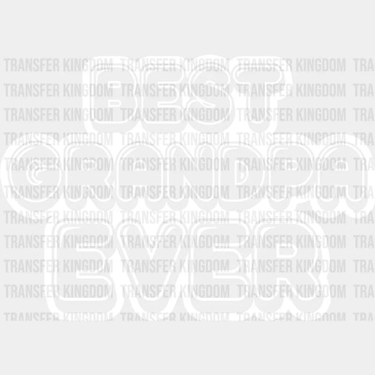 Best Grandpa Ever - Dtf Heat Transfer Unisex S & M (10’’) / Light Color Design See Imaging