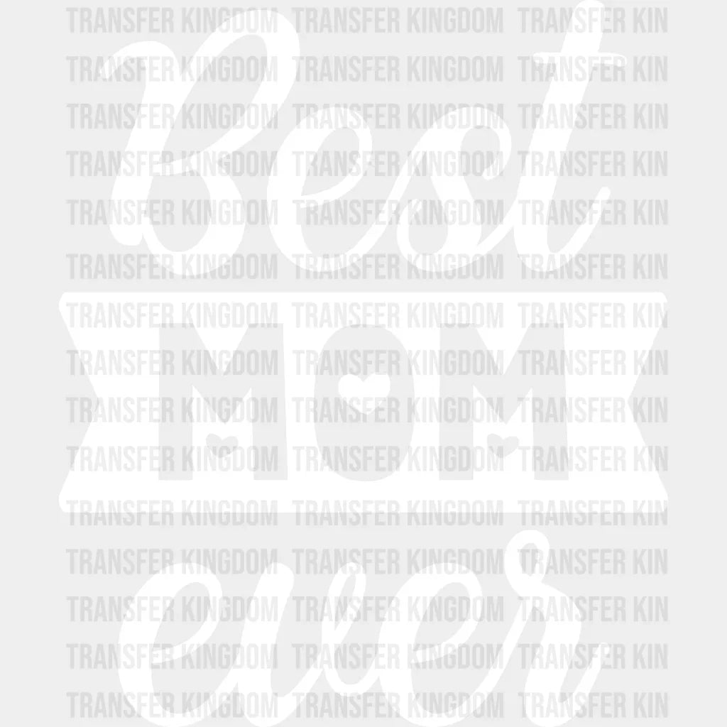 Best Mom Ever - Favorite Mom - Mom Life Design - DTF heat transfer - Transfer Kingdom