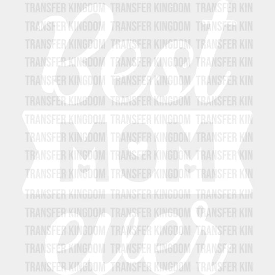 Best Mom Ever - Favorite Mom - Mom Life Design - DTF heat transfer - Transfer Kingdom