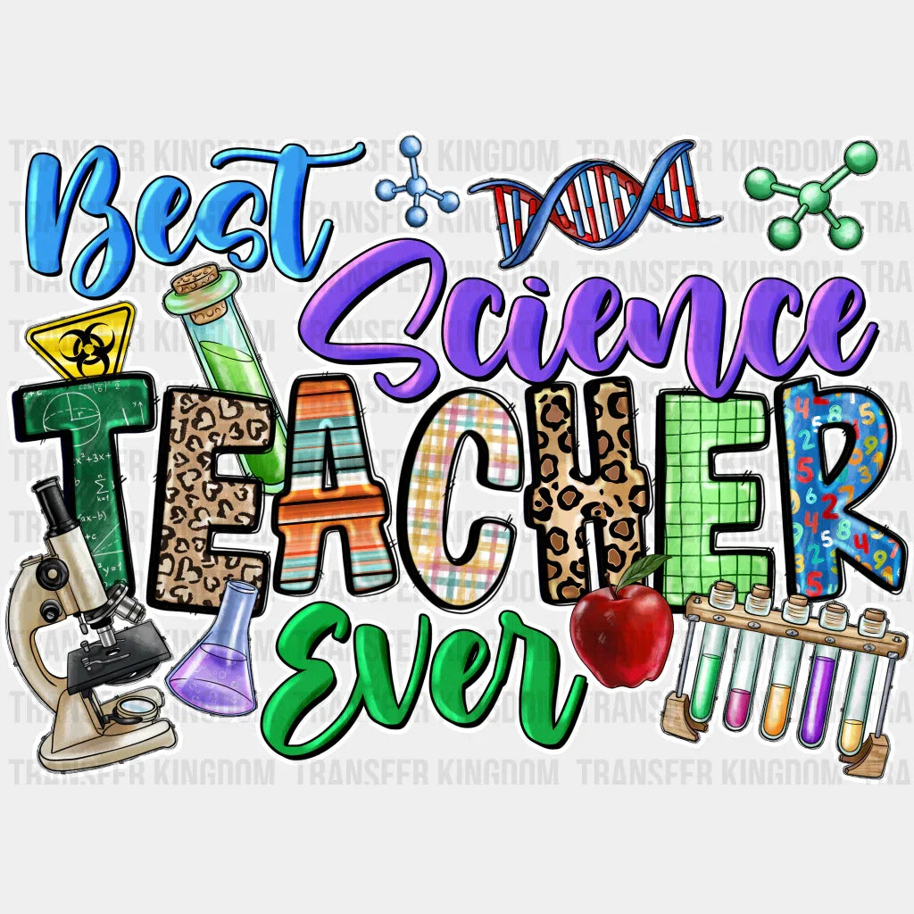 Best Science Teacher Ever - Dtf Heat Transfer Unisex S & M (10’’) / Light Color Design See Imaging