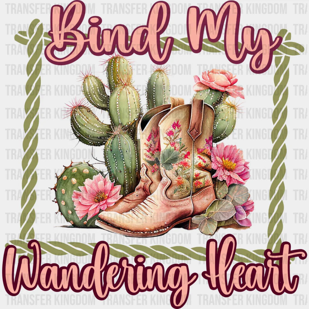 Bind My Wandering Heart - Christianity Dtf Transfer