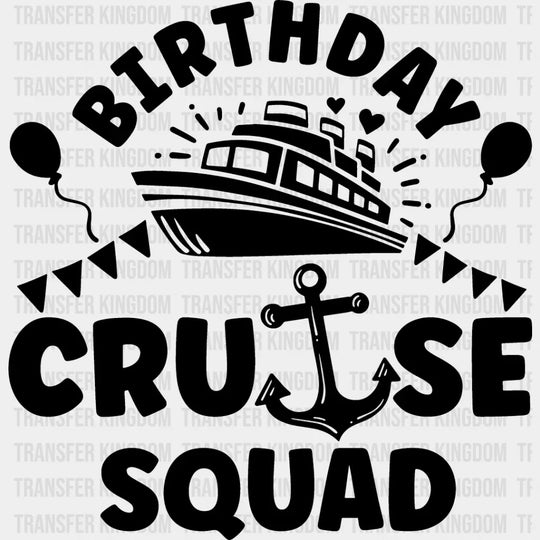 Birthday Cruise Squad Design - Family Dtf Heat Transfer Unisex S & M (10’’) / Dark Color See Imaging