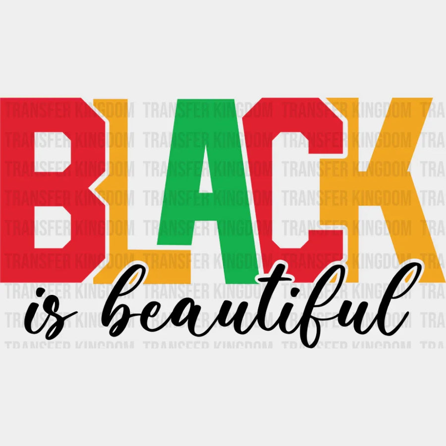 Black Is Beautiful - Juneteenth DTF Transfer Adult Unisex - S & M (10’’) / Dark Color Design (See Imaging)
