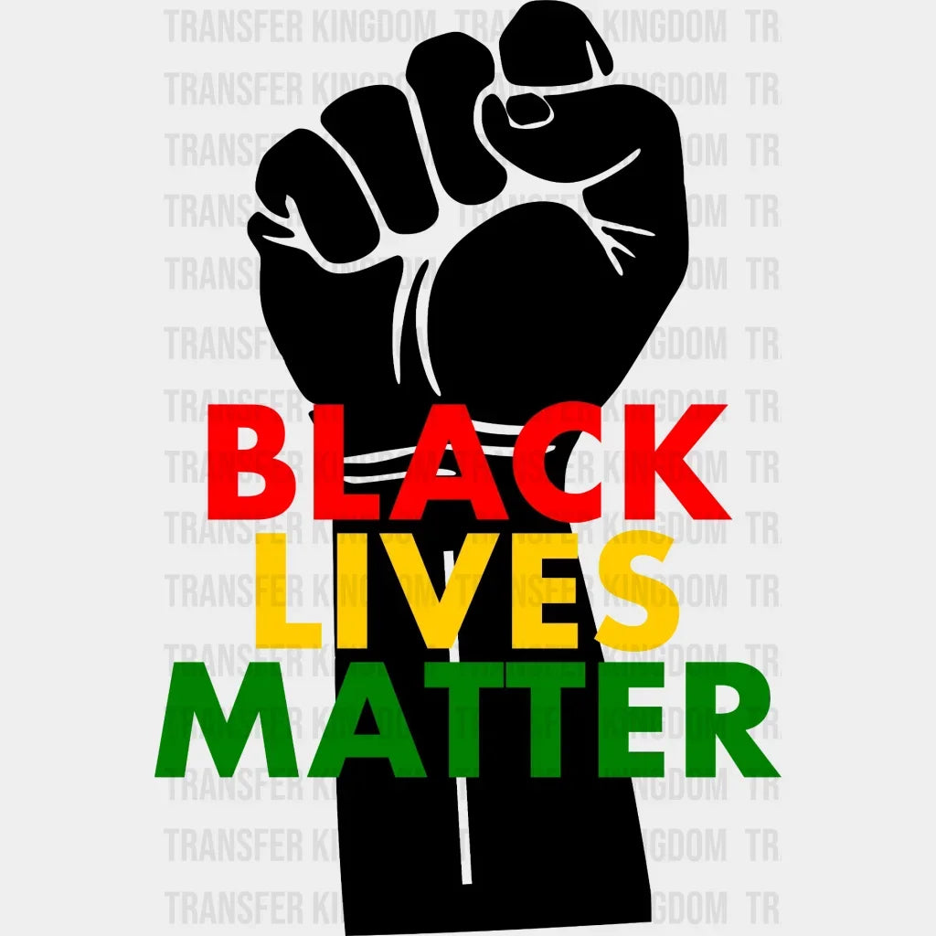 Black Lives Matter BLM design- DTF heat transfer - Transfer Kingdom