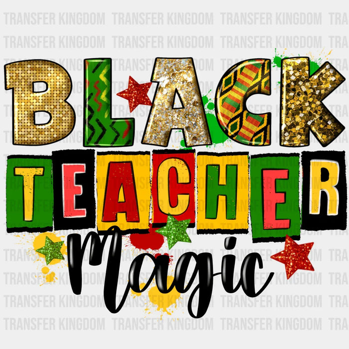 Black Teacher Magic Design - BLM design DTF heat transfer
