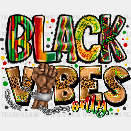 Black Vibes Only - Blm Dtf Transfer Unisex S & M (10’’) / Dark Color Design See Imaging
