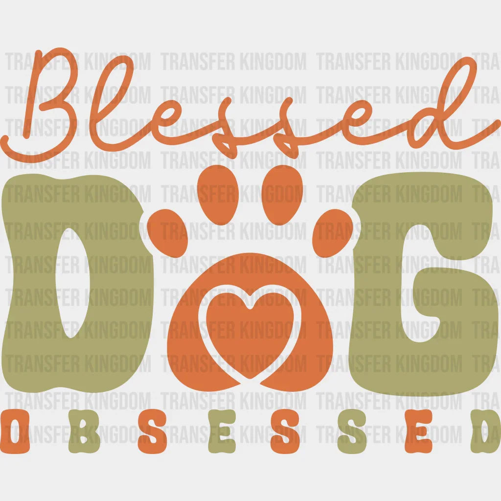 Blessed Dog Obsessed - Dogs Iron On Dtf Transfer