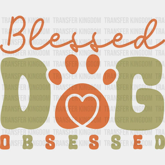 Blessed Dog Obsessed - Dogs Iron On Dtf Transfer