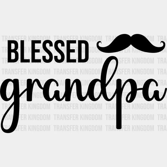 Blessed Grandpa Mustache Design - Dtf Heat Transfer Unisex S & M (10’’) / Dark Color See Imaging