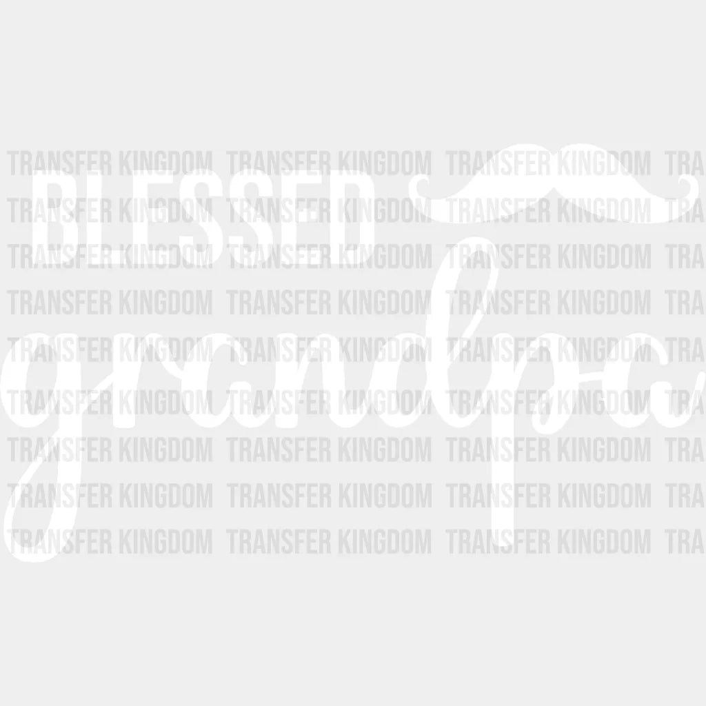 Blessed Grandpa Mustache Design - Dtf Heat Transfer Unisex S & M (10’’) / Light Color See Imaging