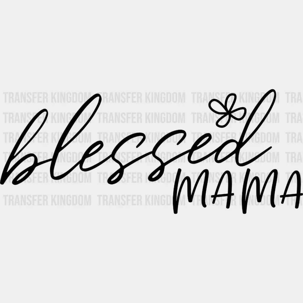 Blessed Mama - Mothers Day Funny Mom Pregnancy Announcement Design Dtf Heat Transfer