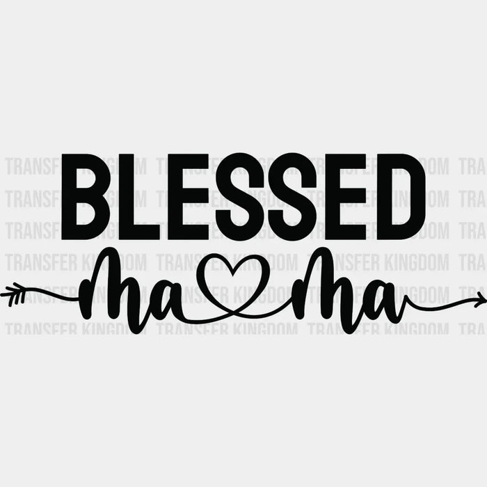 Blessed Mama - Funny Mom - Pregnancy Announcement Design - Mother's Day DTF heat transfer