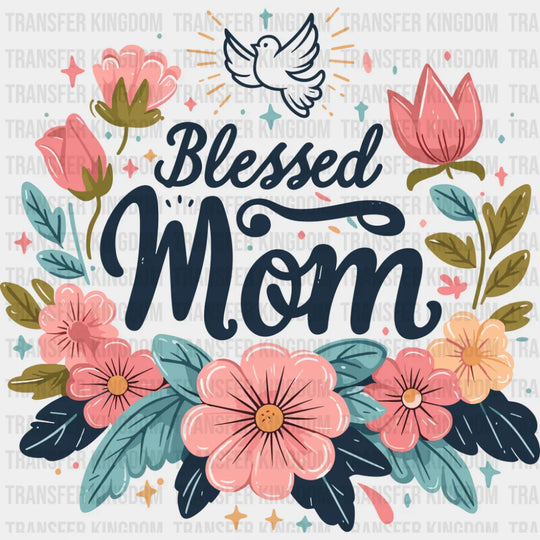 Blessed Mom Flowers And Bird - Mother’s Day DTF Transfer Adult Unisex - S & M (10’’) / Dark Color Design (See Imaging)