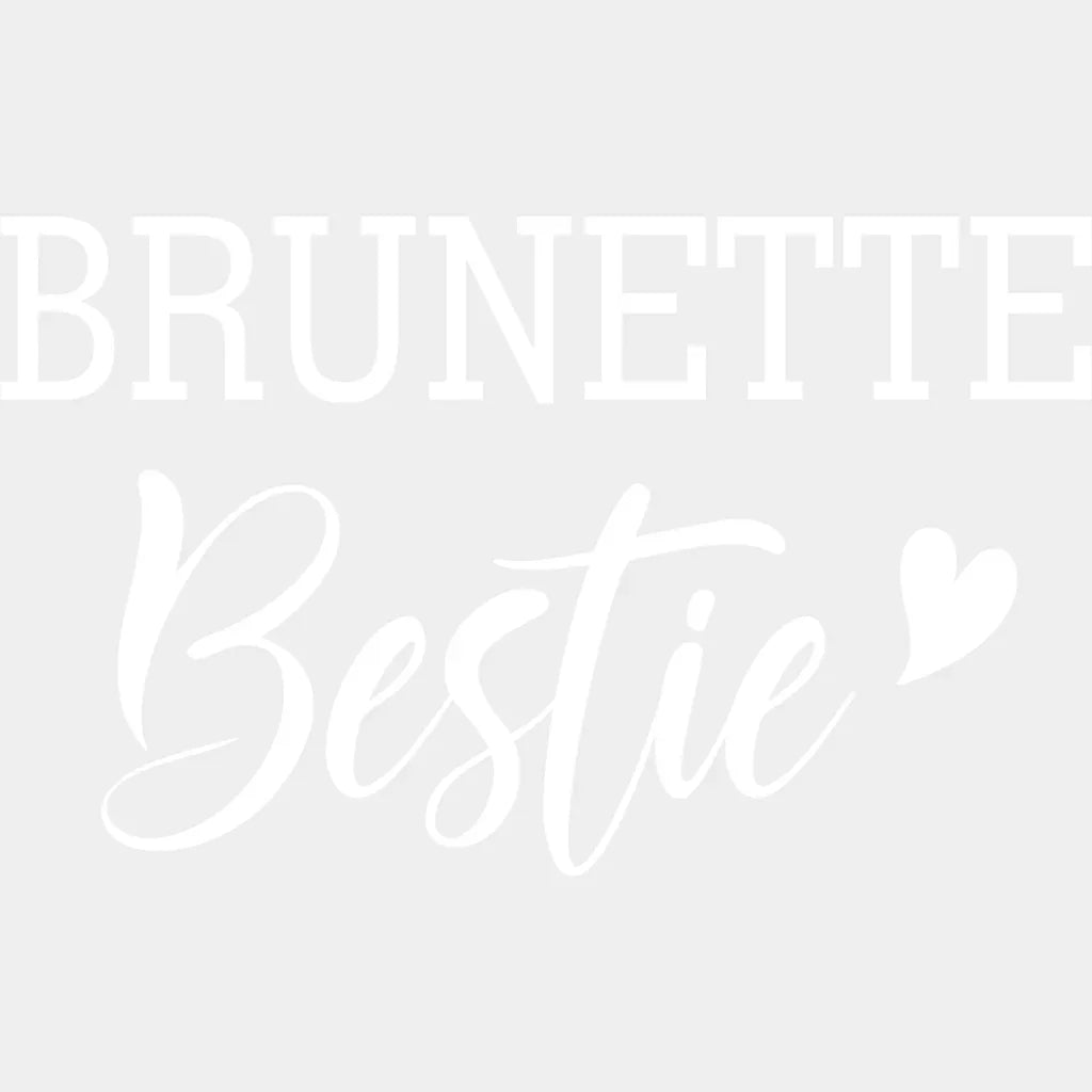 Blonde/brunette Bestie Fancy Design- Dtf Heat Transfer Unisex - S & M ( 10 ) / Brunette Light Color