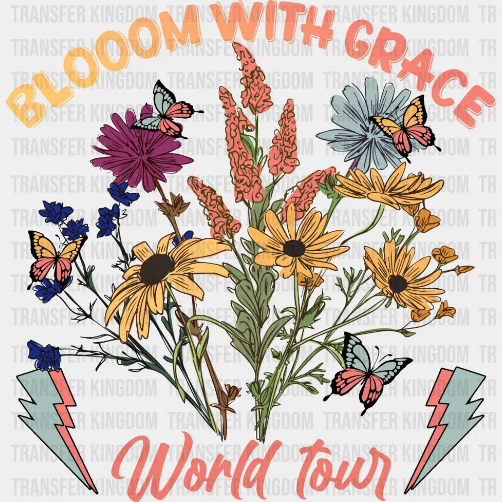 Bloom With Grace World Tour Floral - Positive Quote Vibes Travel Dtf Heat Transfer