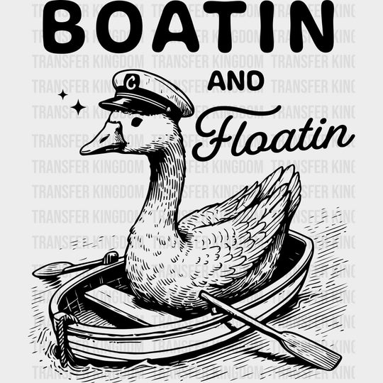 Boatin And Floatin - Boating DTF Transfers Adult Unisex - S & M (10’’) / Dark Color Design (See Imaging)